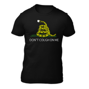 DON'T COUGH ON ME